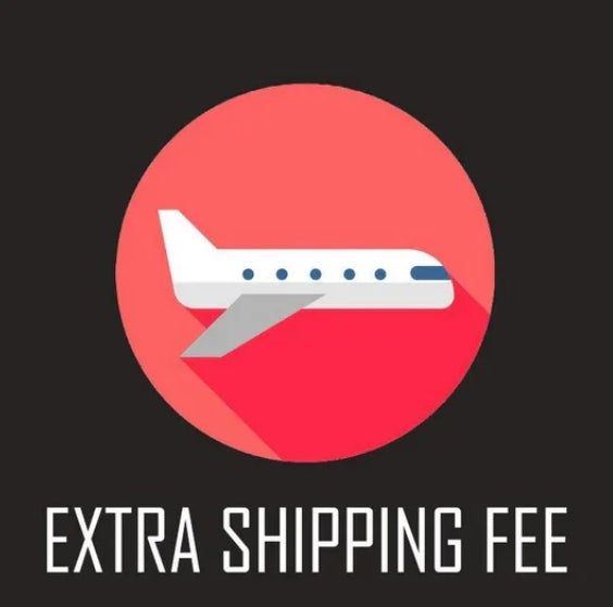 Extra Shipping Fee