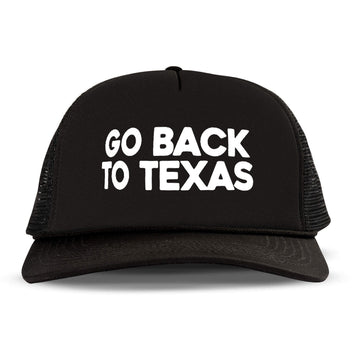 GO BACK TO TEXAS Letter Printed Trucker Hat