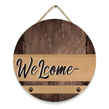 Personality Customized Door Sign-Welcome Depends Who You & If The Dogs Like You